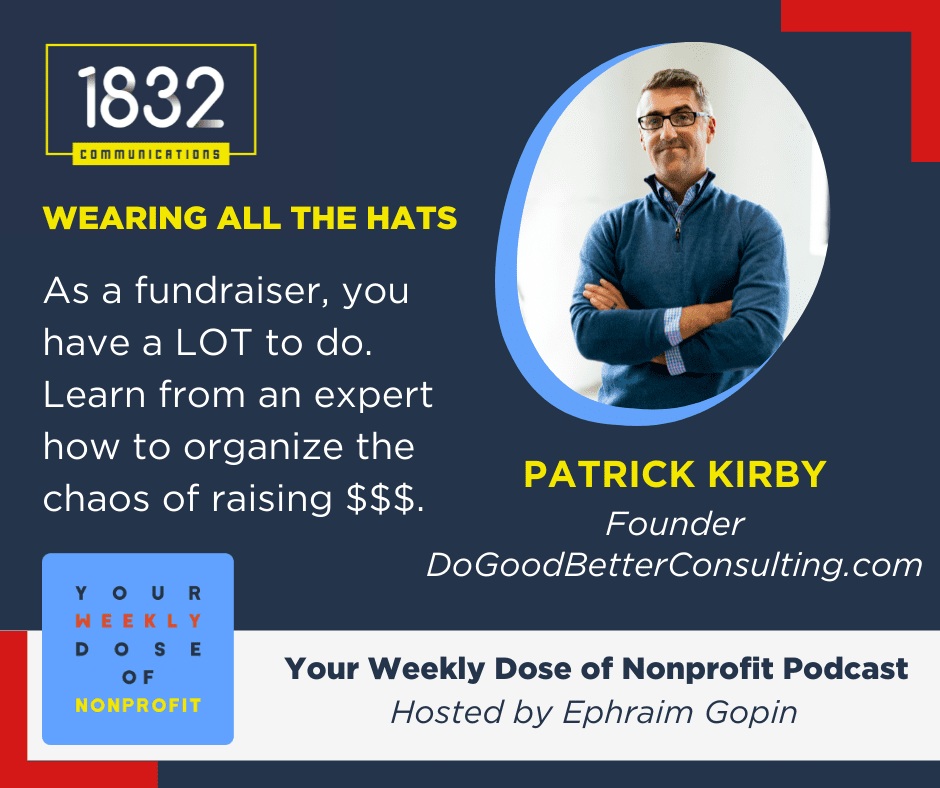 Patrick Kirby tells you how to organize the chaos of fundraising