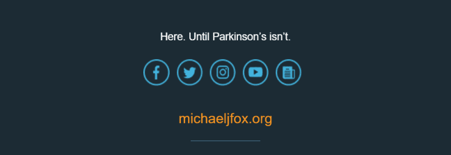 Footer of emails sent by the Michael J. Fox Parkinson's Research Foundation